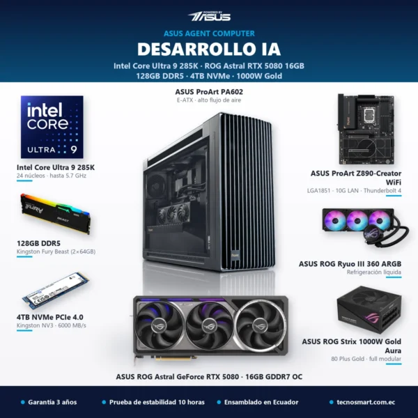 ASUS Agent Computer para Desarrollo IA con Intel Core Ultra 9 285K, ASUS ROG Astral GeForce RTX 5080 16GB GDDR7, 128GB DDR5 y SSD 4TB – Tecnosmart